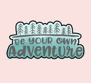 Be Your Own Adventure Plaque Cookie Cutter, Camping Cutter