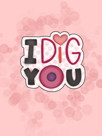 I Dig You Plaque Cookie Cutter