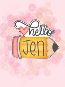 Hello Jen Pencil Plaque Cookie Cutter