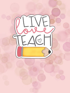 Live Love Teach Plaque Cookie Cutter