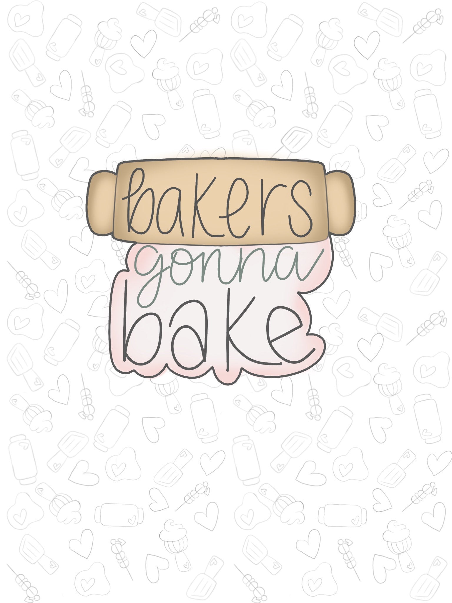 Bakers Gonna Bake