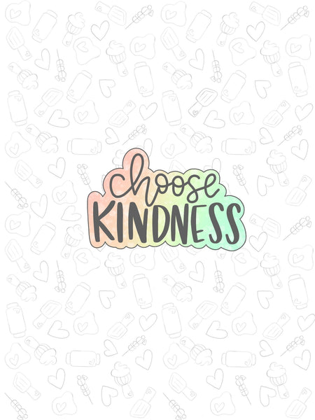 Choose Kindess