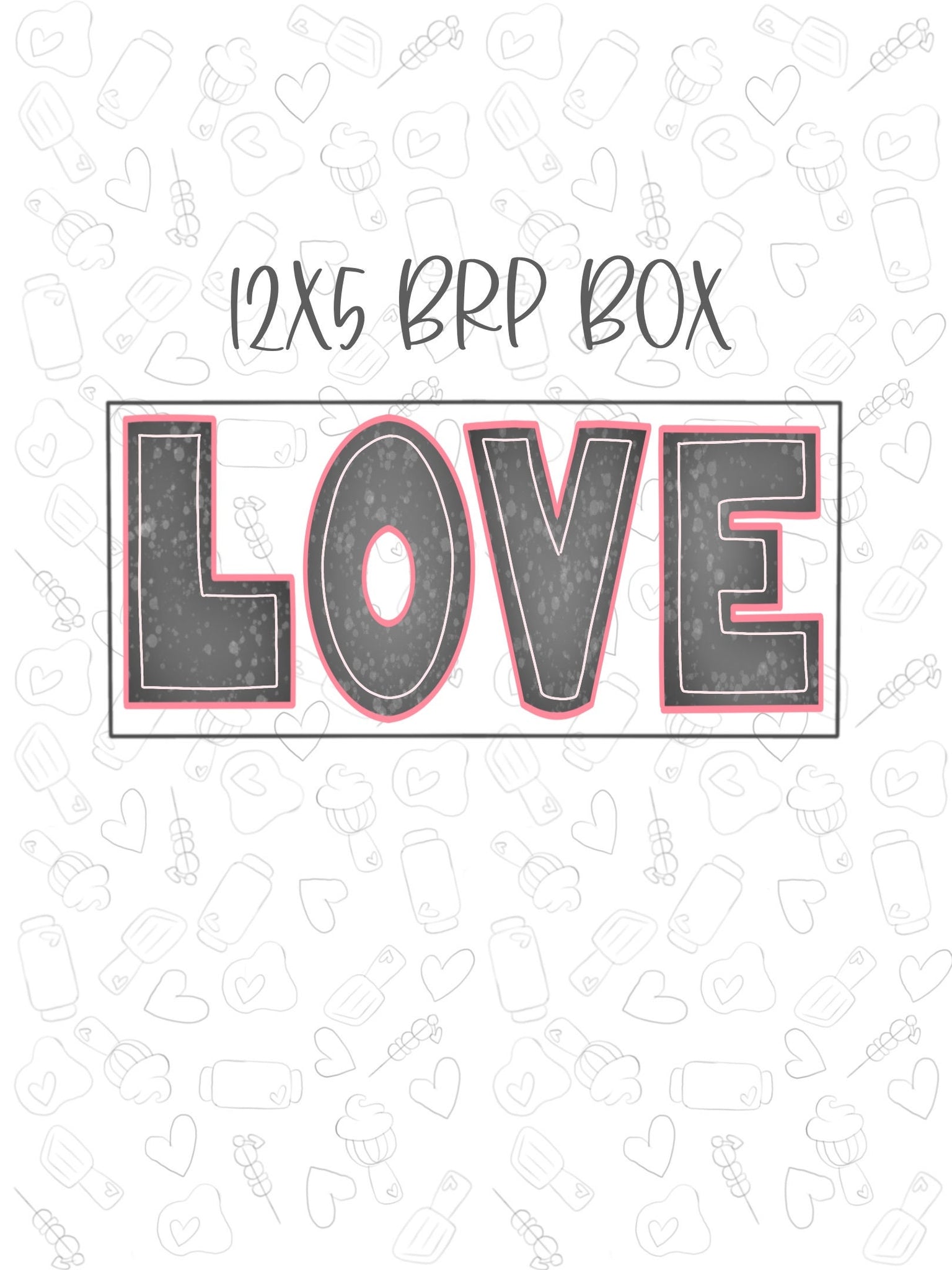 BOLD Love Collection fits 12x5 brp box