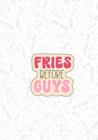 Fries before guys