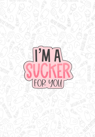 Im A Sucker for You